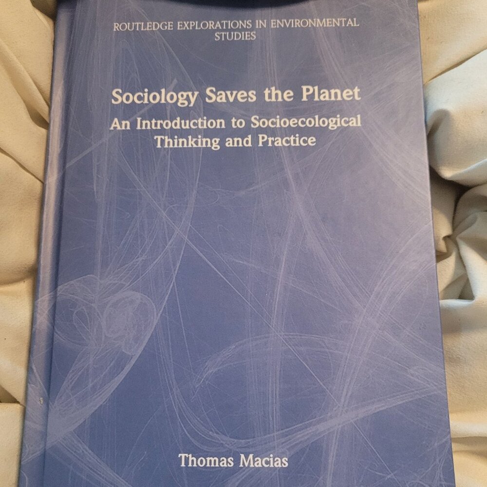Sociology Saves the Planet An Introduction to Socioecological HARDCOVER book